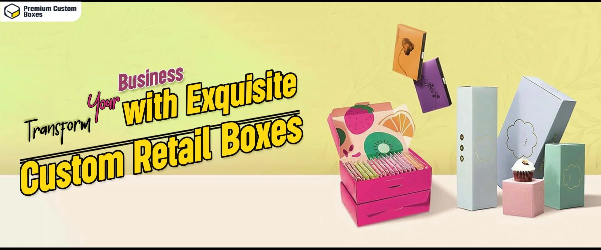 Transform Your Business With Exquisite Custom Retail Boxes